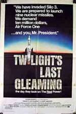 Watch Twilight's Last Gleaming Putlocker