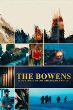Watch The Bowens: A Portrait of an American Family Putlocker