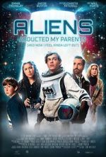 Watch Aliens Abducted My Parents and Now I Feel Kinda Left Out Putlocker