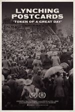 Watch Lynching Postcards: \'Token of A Great Day\' (Short 2021) Putlocker
