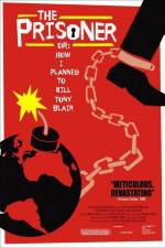 Watch The Prisoner or How I Planned to Kill Tony Blair Putlocker