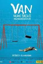 Watch VAN valami furcsa és megmagyarázhatatlan Putlocker