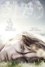 Watch Is This the Real World Putlocker