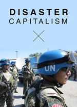 Watch Disaster Capitalism Putlocker