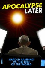 Watch Apocalypse Later: Harold Camping vs the End of the World Putlocker