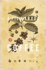 Watch A Film About Coffee Putlocker