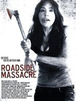 Watch Roadside Massacre Putlocker