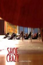 Watch Shoe Crazy Putlocker