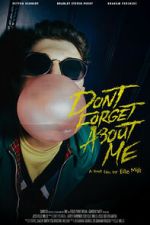 Watch Don\'t Forget About Me Putlocker