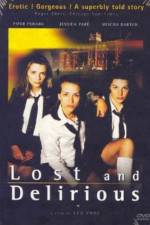 Watch Lost and Delirious Putlocker