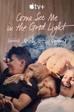Watch Come See Me in the Good Light Putlocker