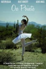Watch On Pointe Putlocker