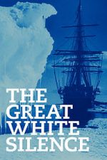 Watch The Great White Silence Putlocker