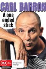 Watch Carl Barron A One Ended Stick Putlocker