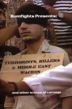Watch Terrorists Killers and Middle East Wacos Putlocker