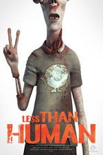 Watch Less Than Human Putlocker