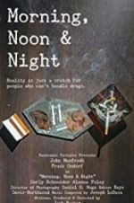 Watch Morning, Noon &amp; Night Putlocker