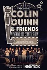 Watch Colin Quinn &amp; Friends: A Parking Lot Comedy Show Putlocker