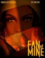 Watch Fan of Mine Putlocker