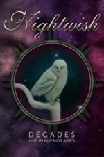 Watch Nightwish: Decades - Live in Buenos Aires Putlocker