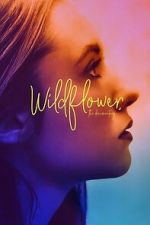 Watch Wildflower: The Documentary Putlocker