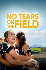 Watch No Tears on the Field Putlocker