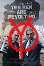 Watch The Yes Men Are Revolting Putlocker