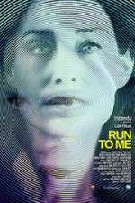 Watch Run to Me Putlocker