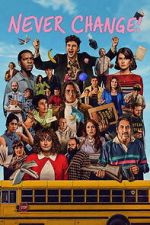 Watch Never Change! Putlocker