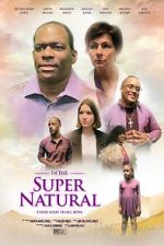 Watch In the Super Natural Putlocker