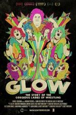 Watch GLOW: The Story of The Gorgeous Ladies of Wrestling Putlocker