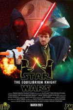 Watch Star Wars: The Equilibrium Knight (Short 2021) Putlocker