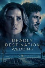 Watch Deadly Destination Wedding Putlocker