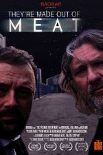 Watch They\'re Made Out of Meat Putlocker