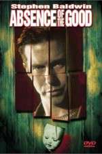 Watch Absence of the Good Putlocker