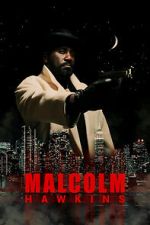 Watch Malcolm Hawkins Putlocker
