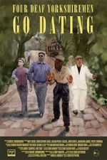 Watch Four Deaf Yorkshiremen Go Dating Putlocker