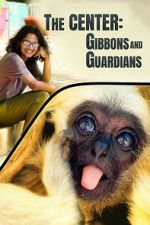 Watch The Center: Gibbons and Guardians Putlocker