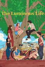 Watch The Luminous Life Putlocker