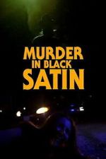 Watch Murder in Black Satin Putlocker