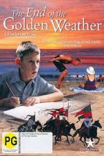 Watch The End of the Golden Weather Putlocker