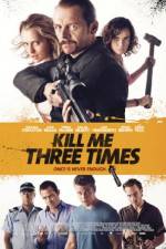 Watch Kill Me Three Times Putlocker