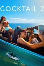 Watch Cocktail 2 Putlocker