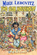 Watch Mike Lebovitz: Two Slob Household Putlocker