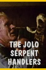 Watch The Jolo Serpent Handlers Putlocker