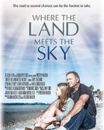 Watch Where the Land Meets the Sky Putlocker