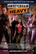 Watch Amsterdam Heavy Putlocker