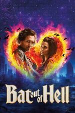Watch Bat Out of Hell: The Musical Putlocker