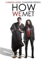 Watch How We Met Putlocker