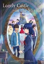 Watch Lonely Castle in the Mirror Putlocker